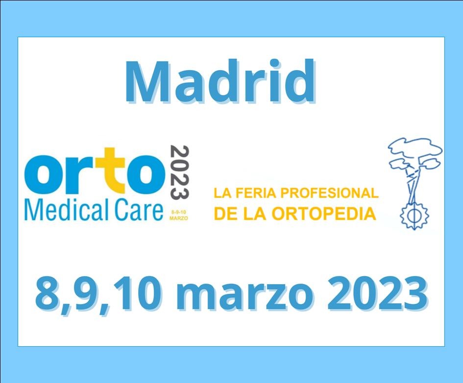 ORTO MEDICAL CARE -  MADRID 2023 - FIERA DELL'ORTOPROTESICA