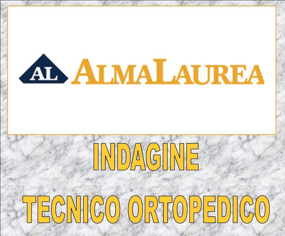 ALMA LAUREA - INDAGINE PROFILO TECNICO ORTOPEDICO