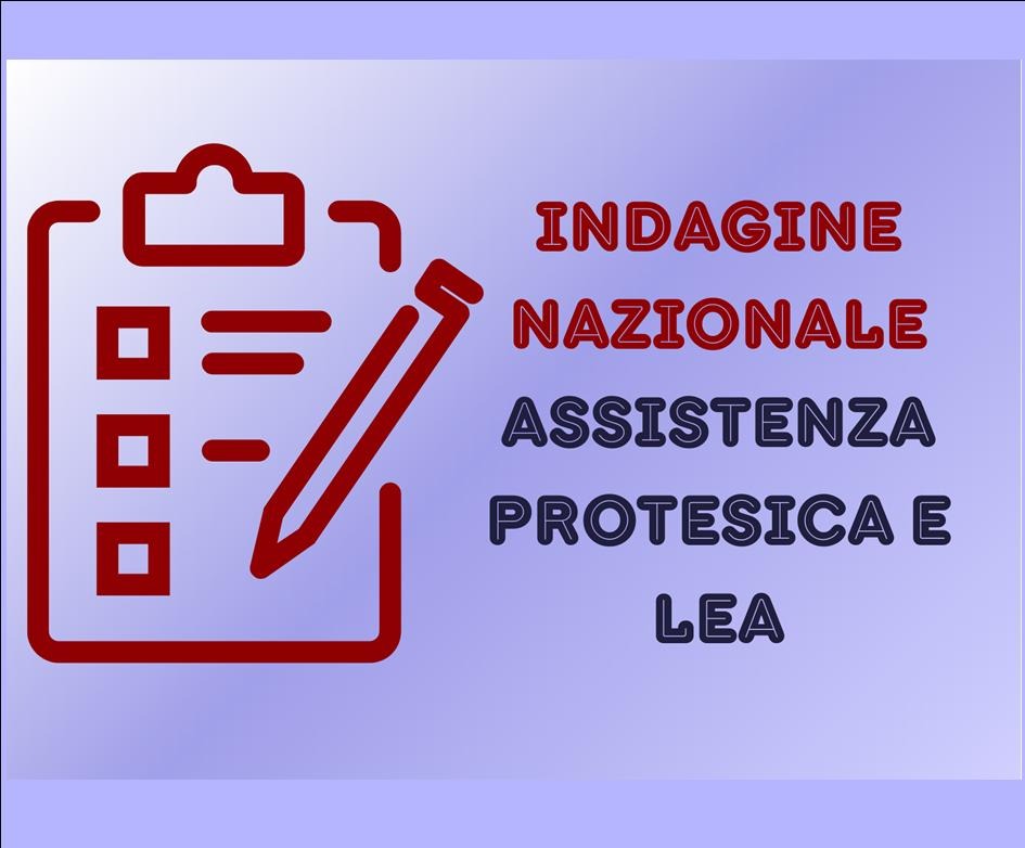 PRESENTAZIONE RISULTATI INDAGINE NAZIONALE ASSISTENZA PROTESICA E LEA