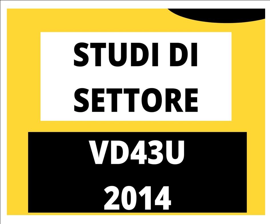 STUDI DI SETTORE - PERIODO DI IMPOSTA 2014 - VD43U