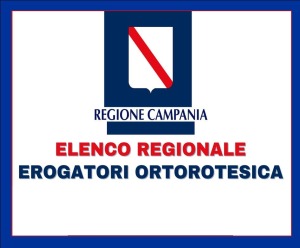 REGIONE CAMPANIA - ELENCO DITTE EROGATRICI PRESTAZIONI ORTOPROTESICA