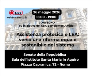 CONVEGNO  'LEA E ASSISTENZA PROTESICA' 26/5/2026 - ROMA