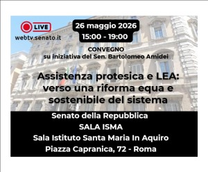CONVEGNO  'LEA E ASSISTENZA PROTESICA' 26/5/2026 - ROMA
